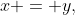 x = y,\;x = 1