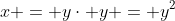 x = y\cdot y = y^2