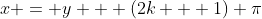 x = y + (2k + 1) \pi