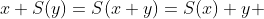 x+S(y)=S(x+y)=S(x)+y 