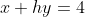 x+hy=4