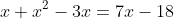 x+x^2-3x=7x-18