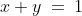 x+y\:=\:1