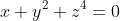 x+y^2+z^4=0