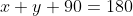 x+y+90=180
