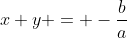 x+y = -\frac{b}{a}