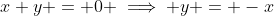 x+y = 0 \implies y = -x