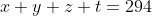 x+y+z+t=294