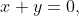 x+y=0,