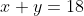 x+y=18