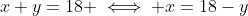 x+y=18 \iff x=18-y