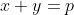 x+y=p