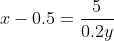 x-0.5=\frac{5}{0.2y}