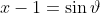 x-1=\sin\vartheta