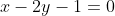 x-2y-1=0