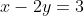 x-2y=3