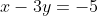 x-3y=-5