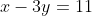 x-3y=11