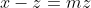 x-z=mz