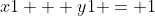 x1 + y1 = 1