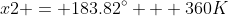 x2 = 183.82^{\circ} + 360K