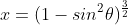 x=(1-sin^2\theta)^{\frac{3}{2}}