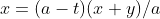 x=(a-t)(x+y)/a
