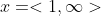 x=<1,\infty>