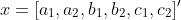 x=[a_1,a_2,b_1,b_2,c_1,c_2]'