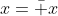 x=\bar x