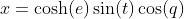 x=\cosh(e)\sin(t)\cos(q)