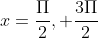 x=\frac{\Pi}{2}, \frac{3\Pi}{2}