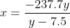 x=\frac{-237.7y}{y-7.5}