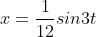 x=\frac{1}{12}sin3t