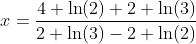 x=\frac{4 \ln(2)+2 \ln(3)}{2 \ln(3)-2 \ln(2)}