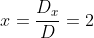 x=\frac{D_x}{D}=2