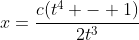 x=\frac{c(t^4 - 1)}{2t^3}