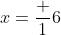 x=\frac 16