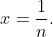 x=\frac1n.
