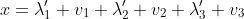 x=\lambda'_{1} v_{1}+\lambda'_{2} v_{2}+\lambda'_{3} v_{3}