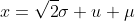x=\sqrt{2}\sigma u+\mu