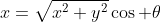 x=\sqrt{x^2+y^2}\cos \theta