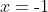 x=\text{-}1