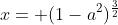 x= (1-a^2)^{\frac{3}{2}}
