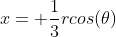 x= \frac{1}{3}rcos(\theta)