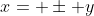 x= \pm y