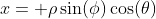 x= \rho\sin(\phi)\cos(\theta)