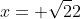 x= \sqrt{2}{2}