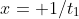 x= 1/t_1