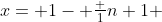 x= 1- \tfrac 1{n+1} 